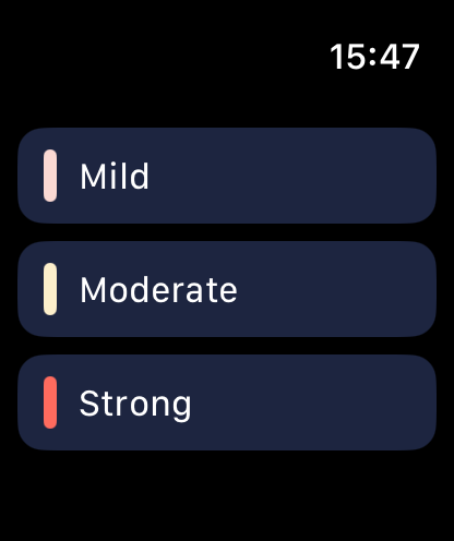 Three choices on the Apple Watch: Mild, Moderate and Strong.